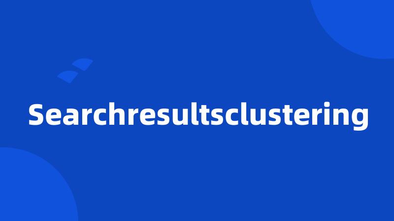 Searchresultsclustering