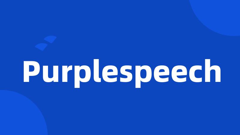 Purplespeech