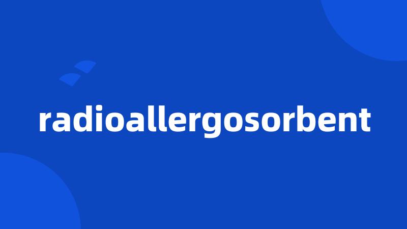 radioallergosorbent