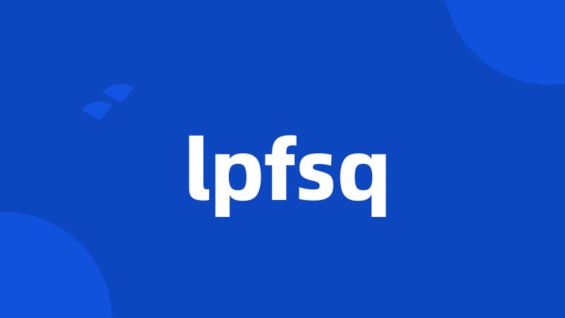 lpfsq