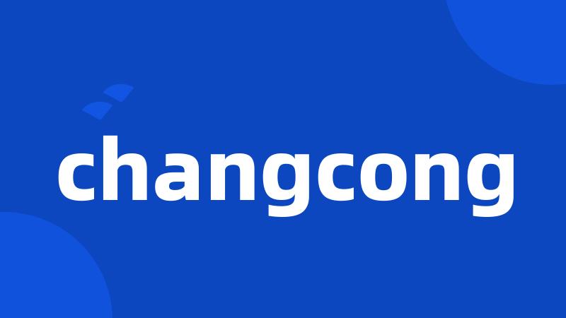 changcong