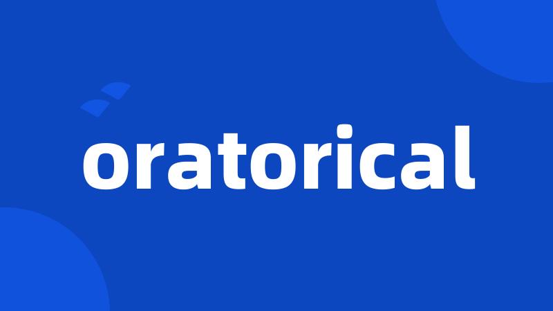 oratorical