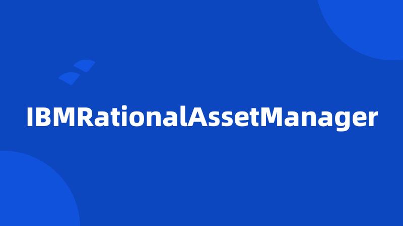 IBMRationalAssetManager