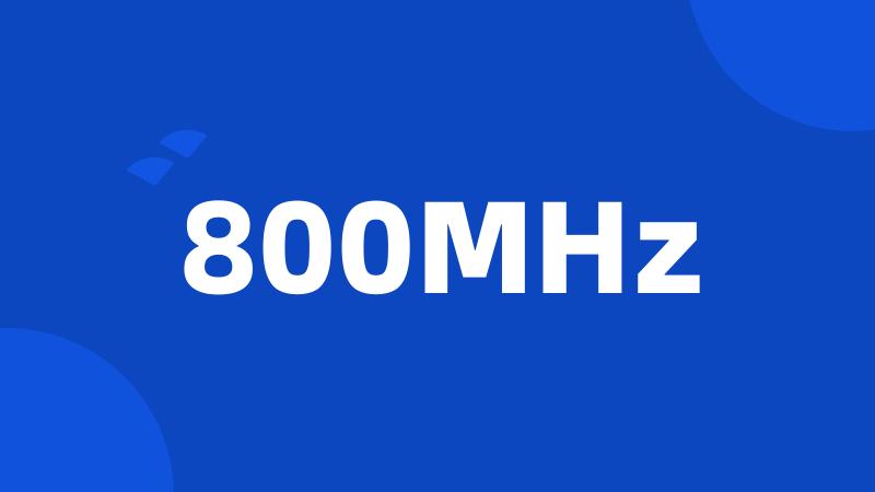 800MHz