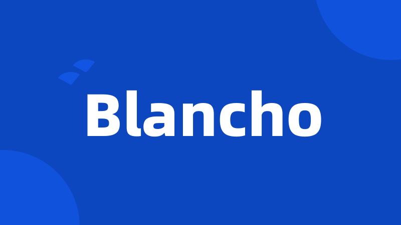 Blancho