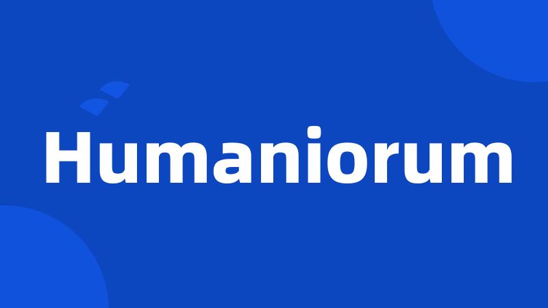 Humaniorum