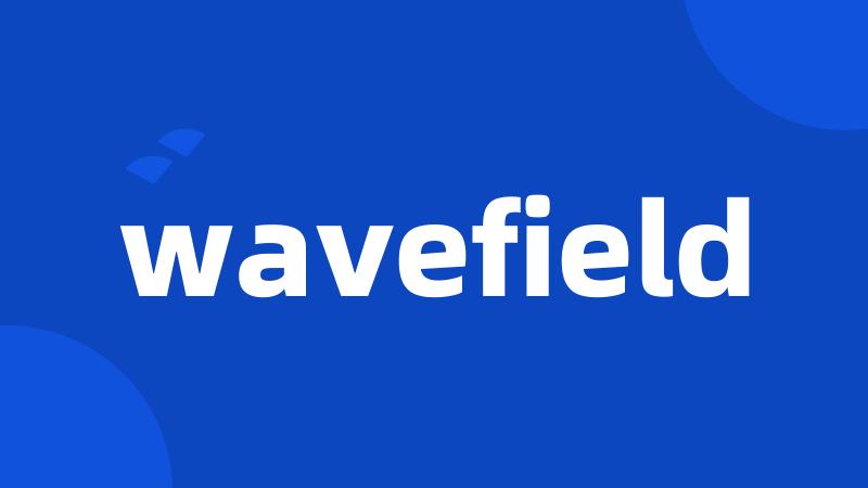 wavefield