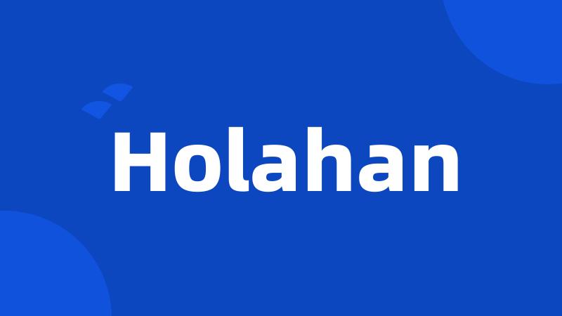 Holahan