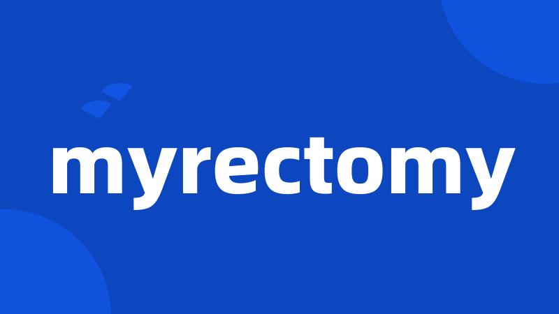 myrectomy