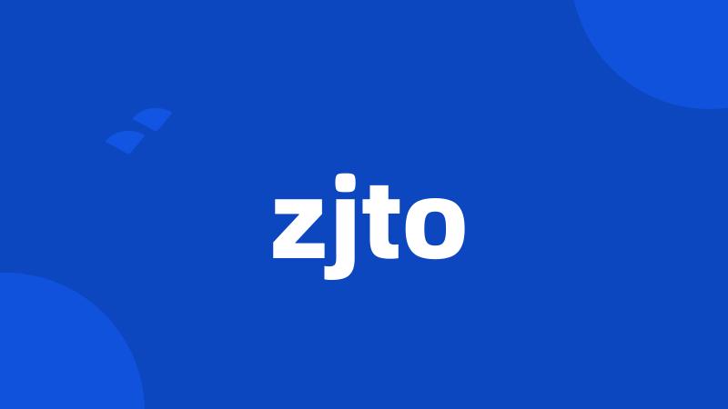 zjto