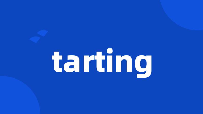 tarting