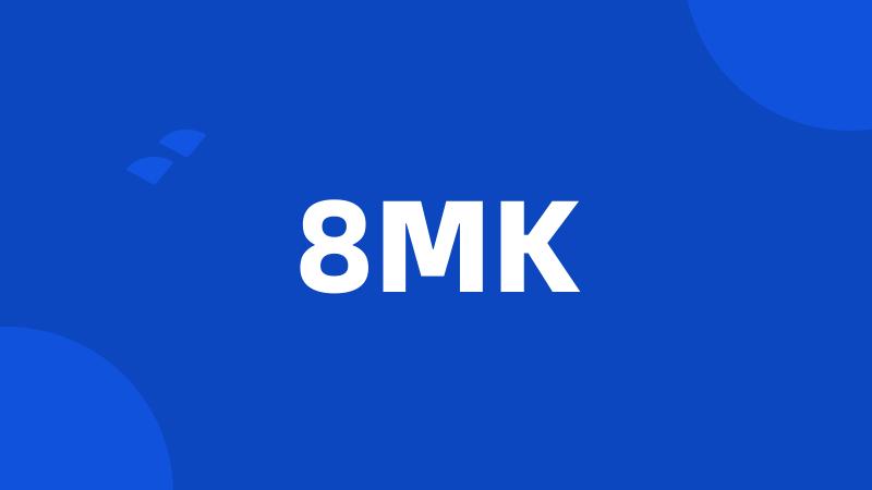 8MK