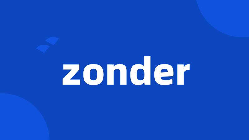 zonder