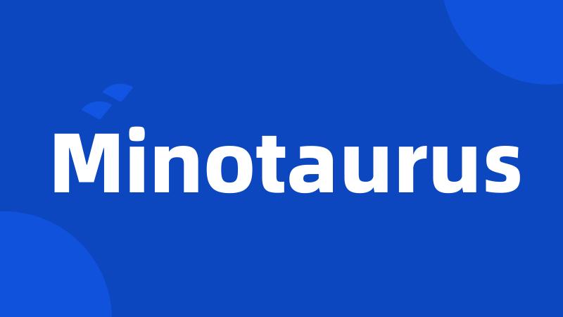 Minotaurus