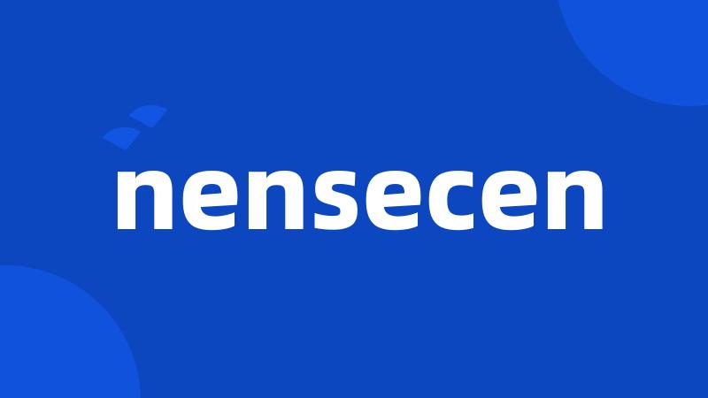 nensecen