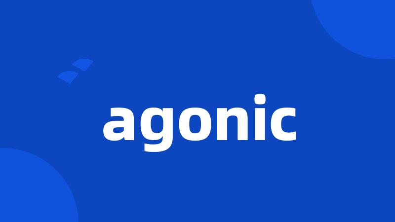 agonic