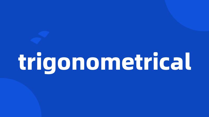 trigonometrical