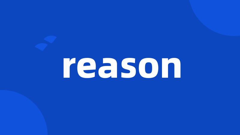 reason