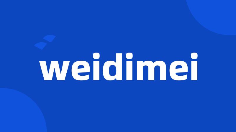 weidimei