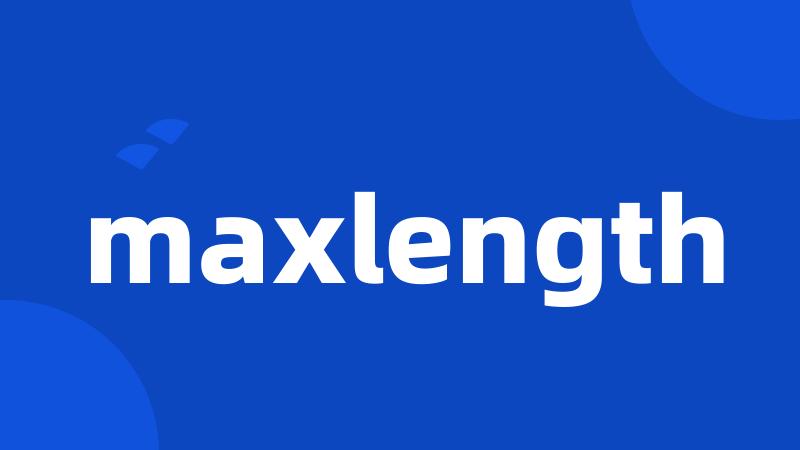 maxlength