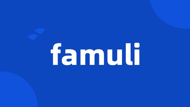 famuli