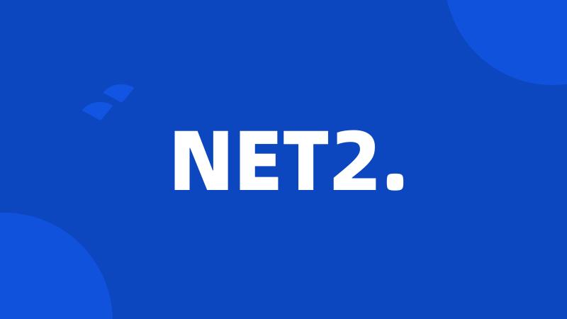 NET2.