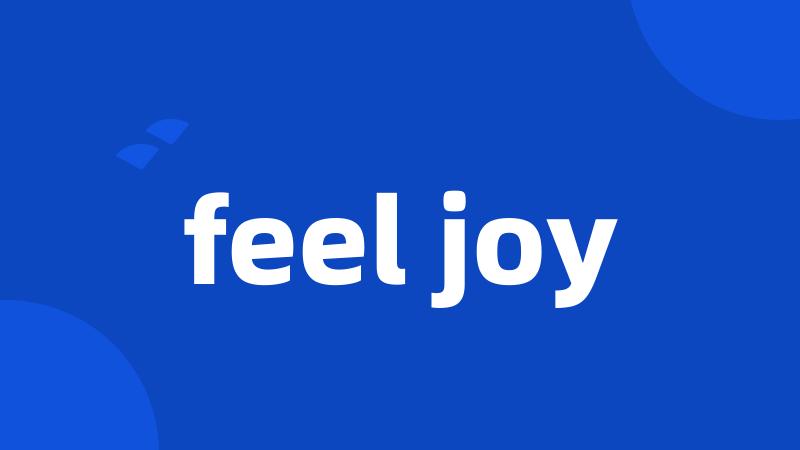 feel joy