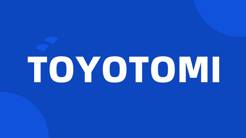 TOYOTOMI