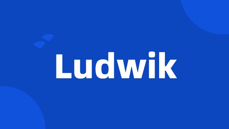 Ludwik