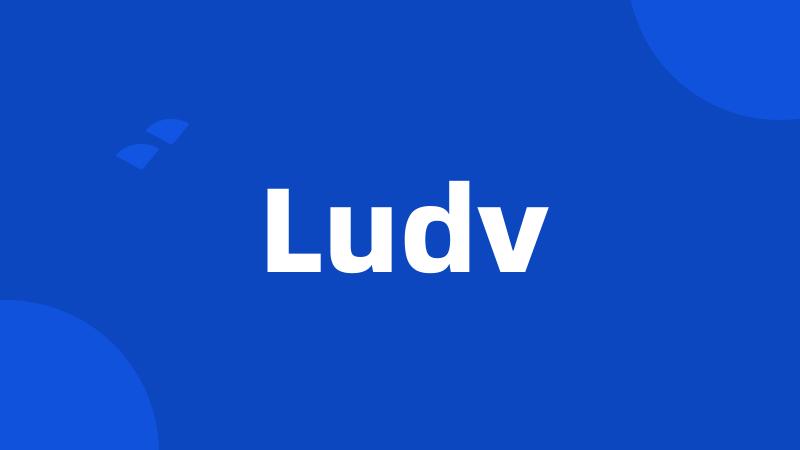 Ludv