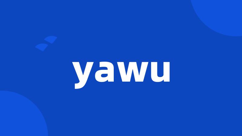 yawu