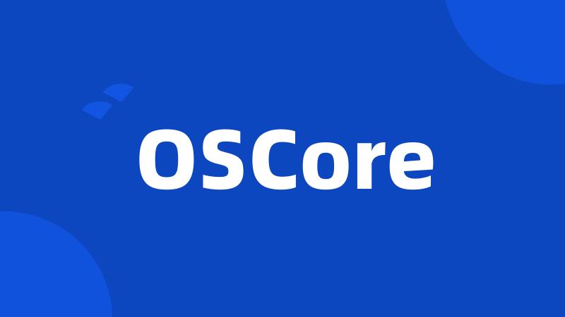 OSCore