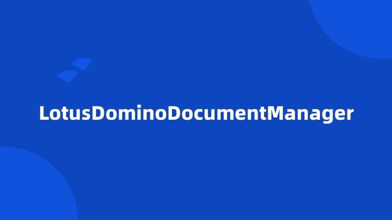 LotusDominoDocumentManager