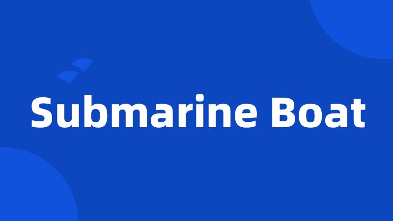 Submarine Boat