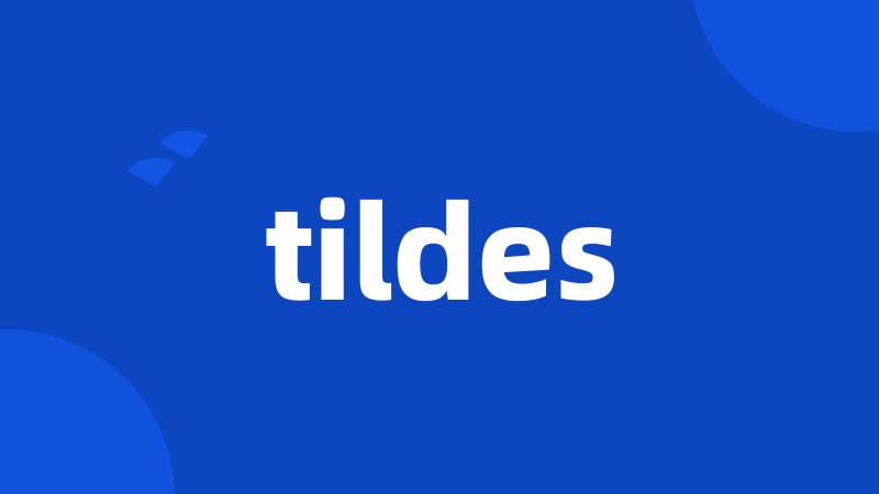 tildes