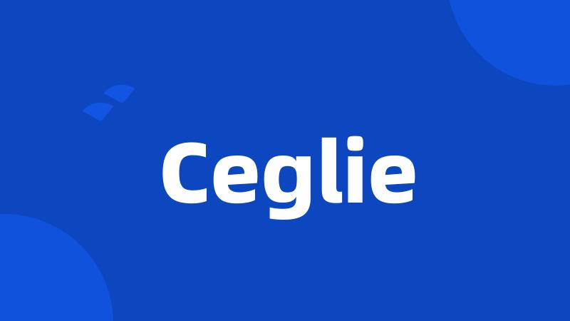 Ceglie