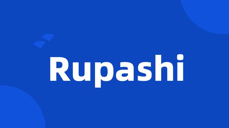 Rupashi