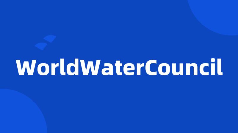 WorldWaterCouncil