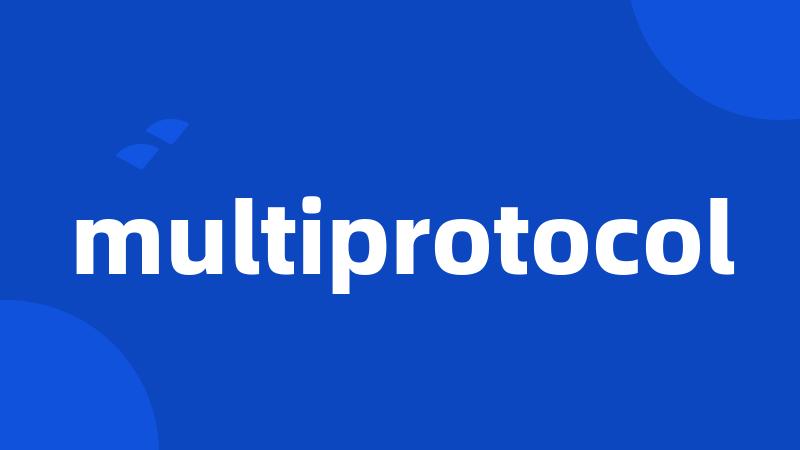 multiprotocol