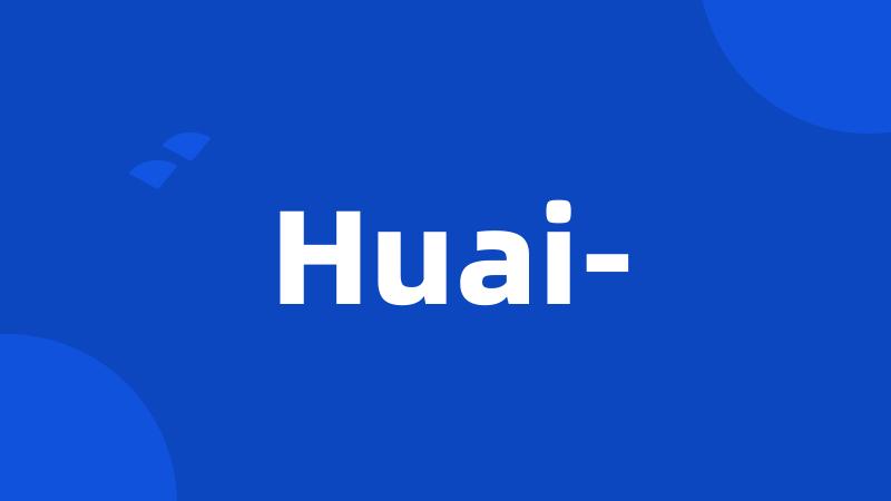 Huai-