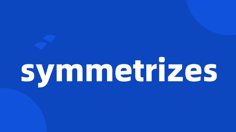 symmetrizes