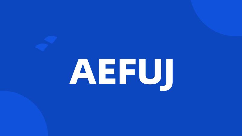 AEFUJ