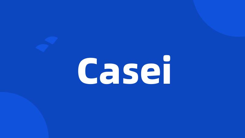 Casei