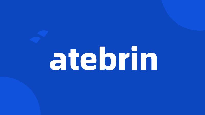 atebrin