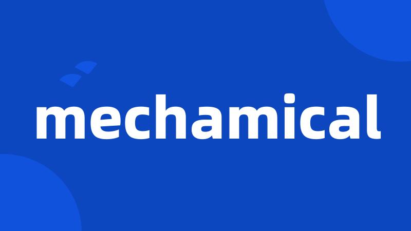 mechamical