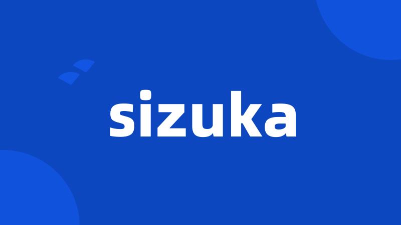 sizuka