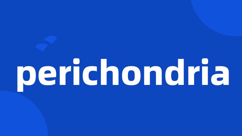 perichondria