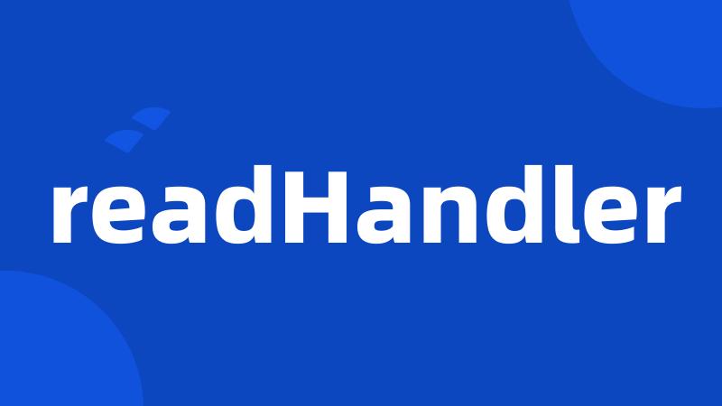 readHandler