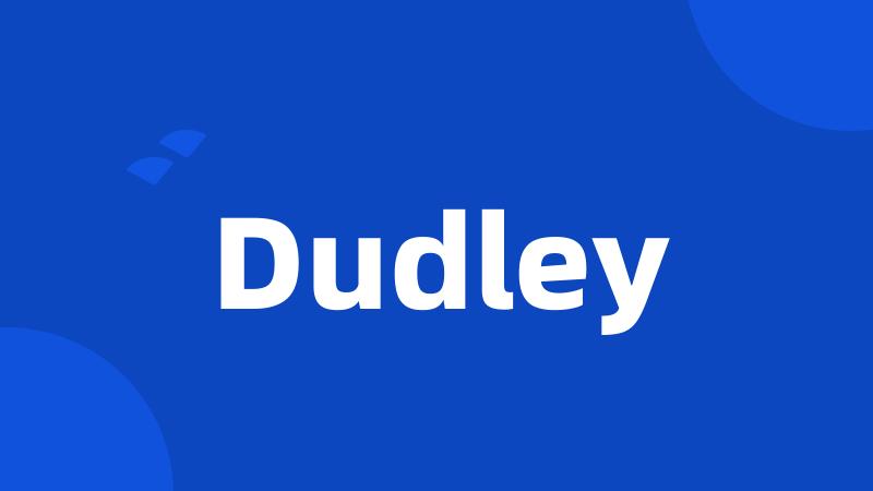 Dudley