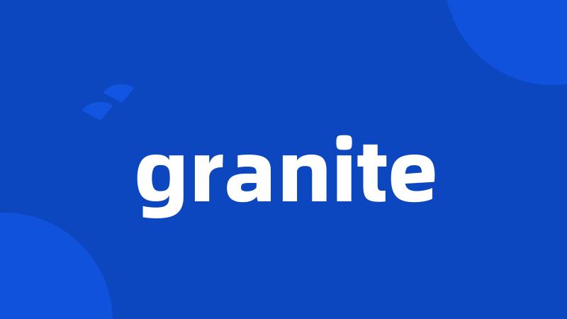 granite